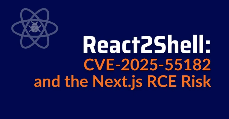 React2Shell CVE (CVE-2025-55182): From React Frontend Bug to Remote Shell (RCE)